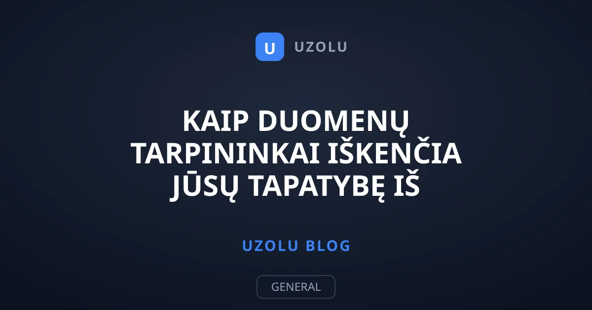 Kaip duomenų tarpininkai iškenčia jūsų tapatybę iš programėlių