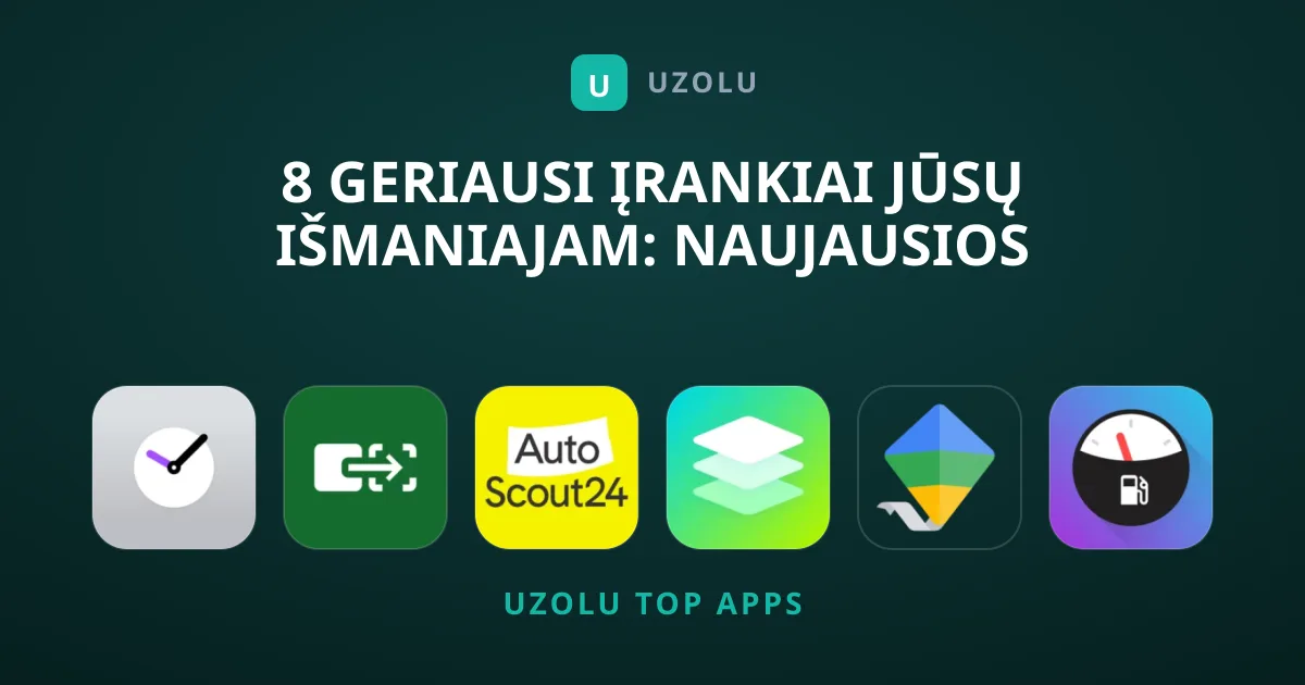 8 geriausi Įrankiai jūsų išmaniajam: naujausios tendencijos